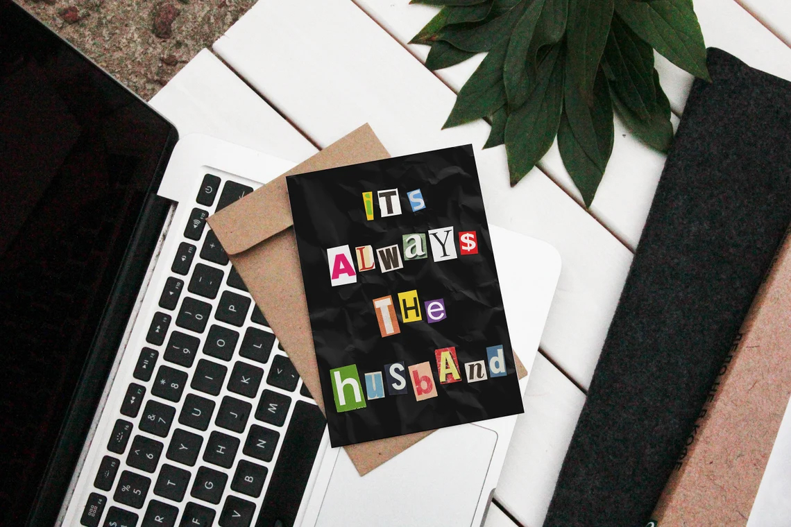 It's always the husband - funny, dark humour greeting card by AJ Illustration